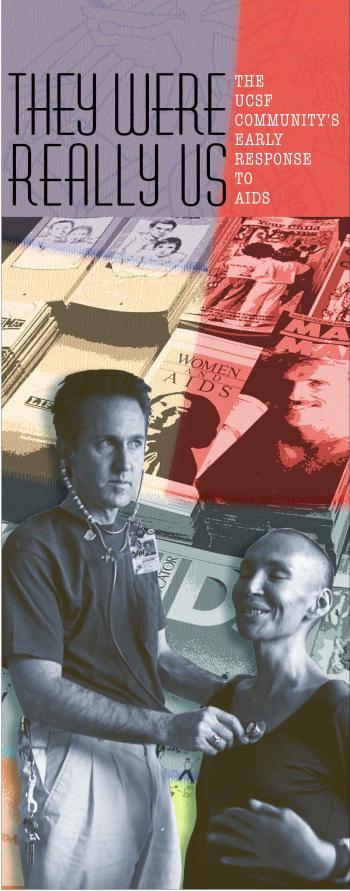 &ldquo;They Were Really Us: The UCSF Community&rsquo;s Early Response to AIDS&rdquo;